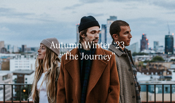 AW23 Campaign - The Journey