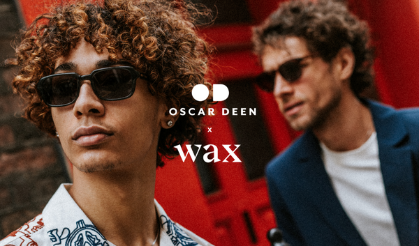 Oscar Deen x Wax