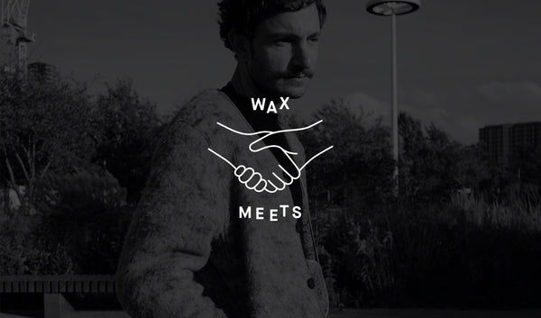 Wax Meets: Tom Massey